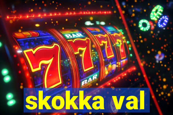 skokka val